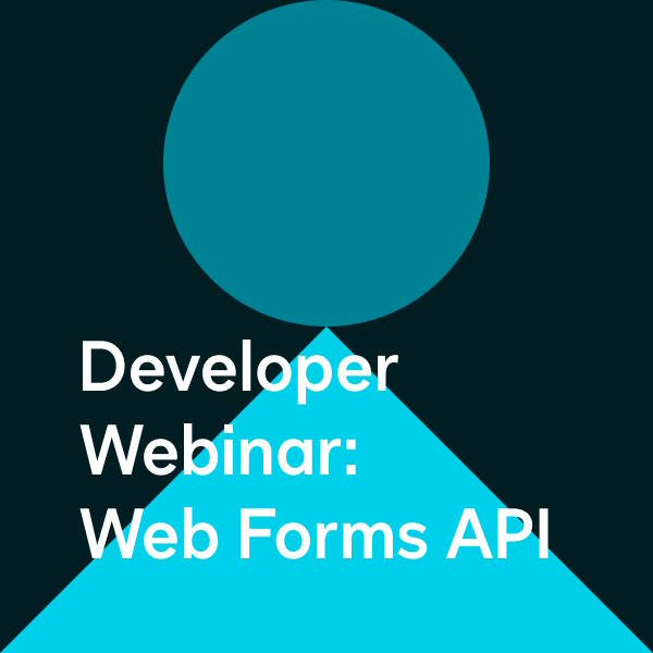 Developer Webinar: Web Forms API