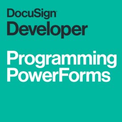 Developing with DocuSign: Programming PowerForms