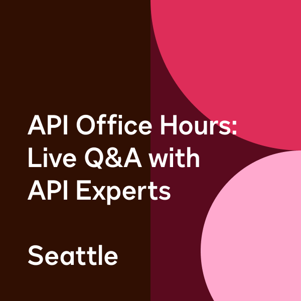 API Office Hours live from Seattle