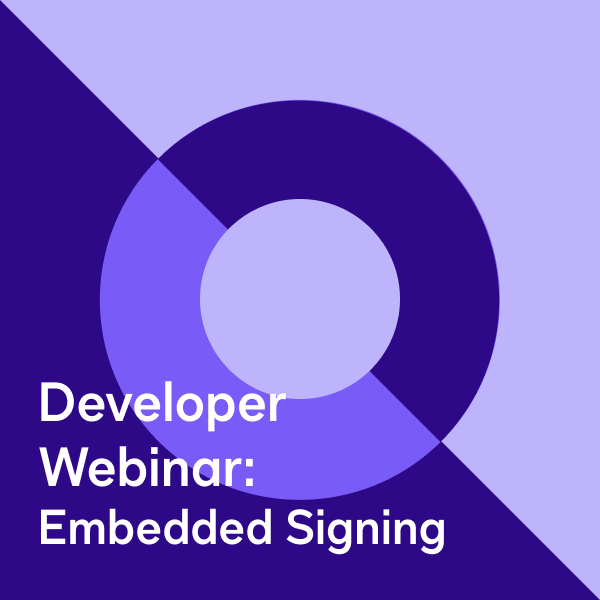 Developer Webinar: Embedded Signing