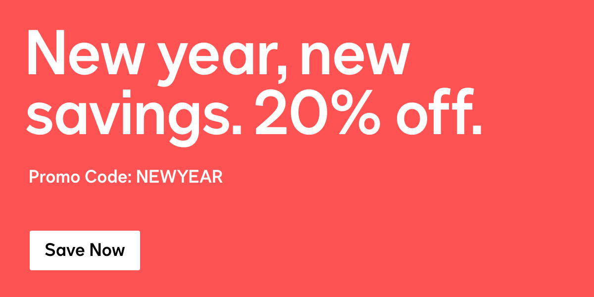 New year, new savings. 20% off. 