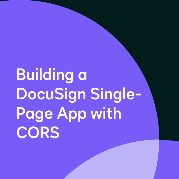 Building a DocuSign Single-Page App with CORS