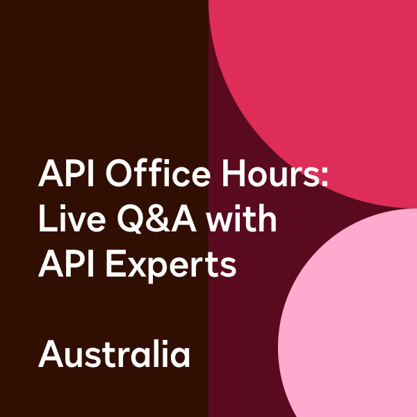 API Office Hours live from Australia