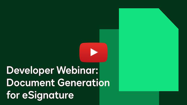 Developer Webinar: Document Generation for eSignature