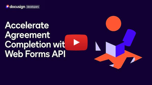 Accelerate Agreement Completion with Web Forms API