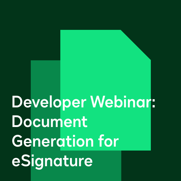 Developer Webinar: Document Generation for eSignature