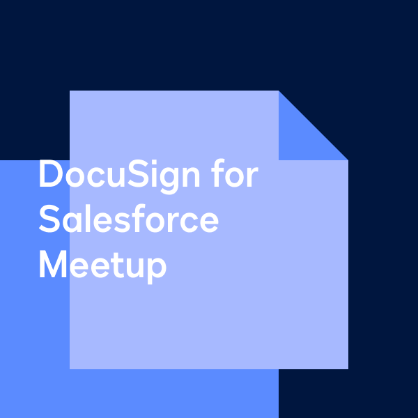 DocuSign for Salesforce Meetup