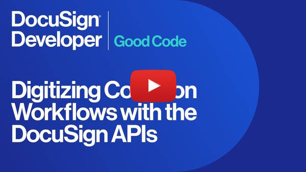 Digitizing Common Workflows with DocuSign APIs