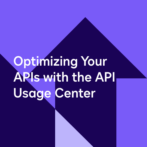 Optimizing your APIs with the API Usage Center